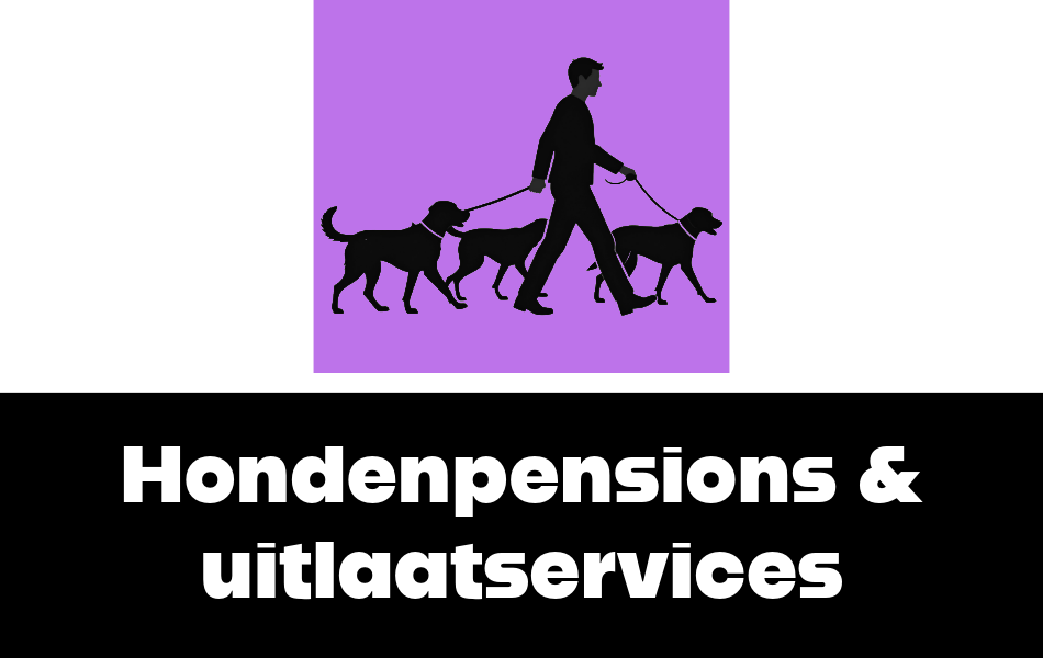Hondenpensions & uitlaatservices